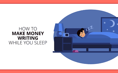 Make Money Writing: 4 Types of Posts That Pay While You Sleep