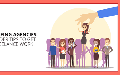 Staffing Agencies for Freelance Writers: 7 Insider Tips from a Recruiter