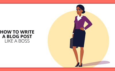 How to Write a Blog Post Like a Boss: 100+ Insider Writing Tips