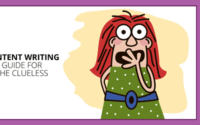 Content Writing for the Clueless: A Butt-Saving Downloadable Guide