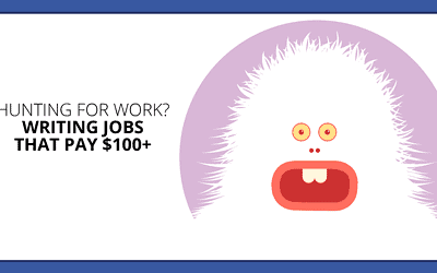 Writing Jobs That Pay $100+: Hunt Through These 75 Options