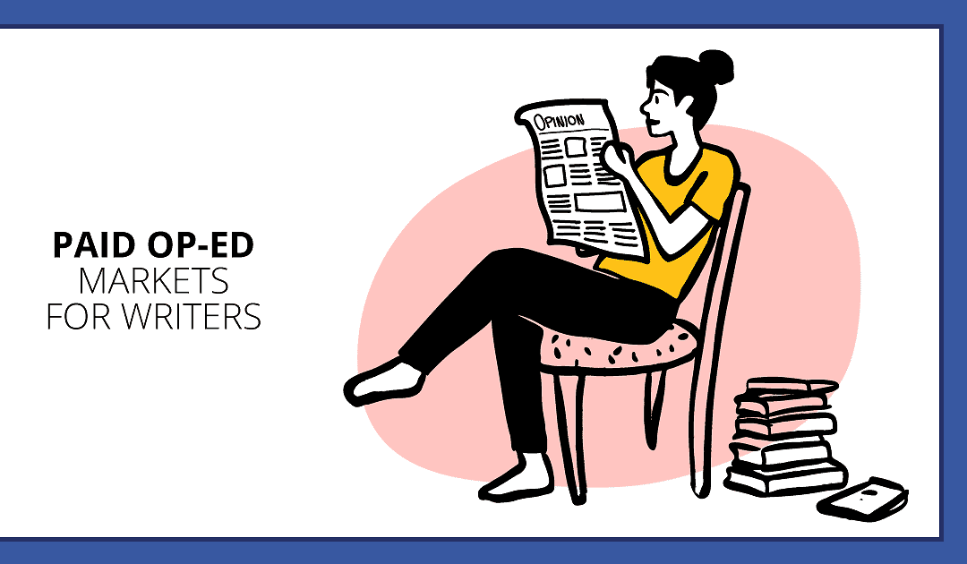 Op-Ed Writing: 10 Markets That Pay Freelancers for Views & Opinions