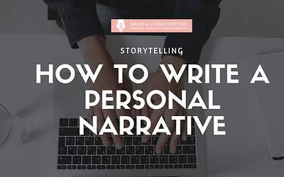 How to Write a Personal Narrative (And Why It’s So Important)