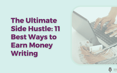 The Ultimate Side Hustle: 11 Best Ways to Earn Money Writing