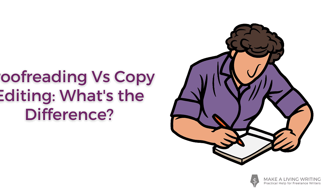 Proofreading vs Copy Editing: What’s the Difference?