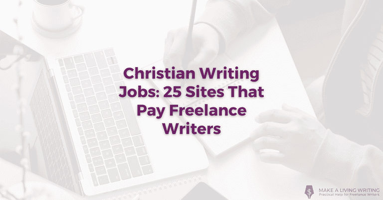 Christian Writing Jobs: 25 Sites That Pay Freelance Writers