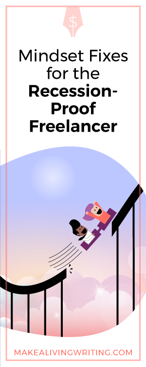 Free E-Book for Writers: Recession-Proof Freelancer: A 12-Point Plan for Thriving in Hard Times. Makealivingwriting.com
