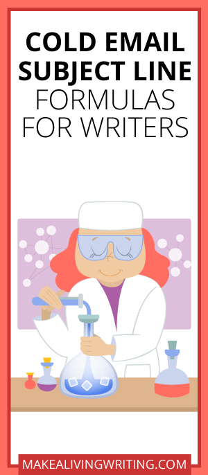 Cold Email Subject Line Formulas for Writers. Makealivingwriting.com
