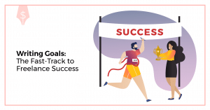 Writing Goals: The Fast-Track to Freelance Success. Makealivingwriting.com