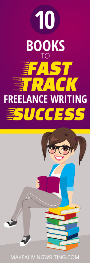 10 Life-Changing Books for Writers (Hint: They're Not About Craft). Makealivingwriting.com