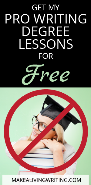 Get my pro writing degree lessons for FREE!