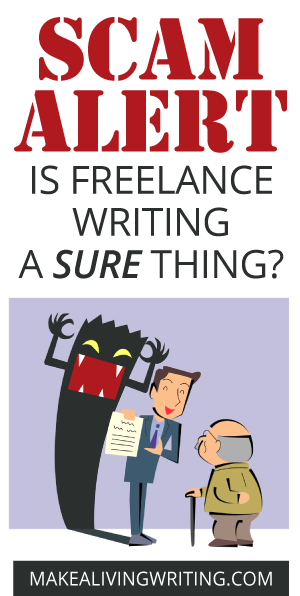 Scam Alert: Is freelance writing a sure thing? Makealivingwriting.com