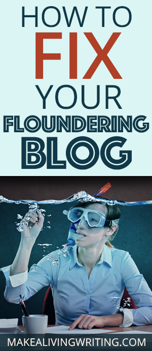 Make your failing blog earn. Makealivingwriting.com