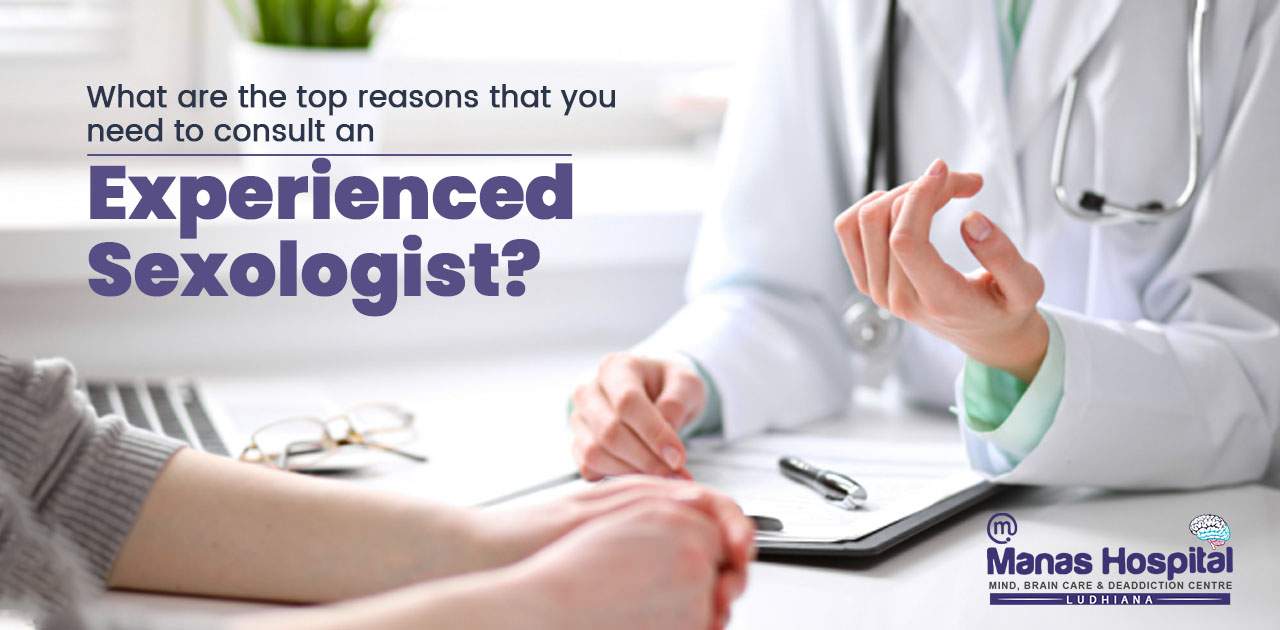What are the top reasons that you need to consult an experienced sexologist