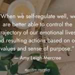 journal, glasses, candle and plant in a brightly lit room with quote text that reads “When we self-regulate well, we are better able to control the trajectory of our emotional lives and resulting actions based on our values and sense of purpose.” - Amy Leigh Mercree manifesteveryday.com