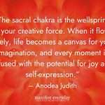 deep orange flower up close with quote text that reads the sacral is the wellspring of your creative force. When it flows freely, life becomes a canvas for your imagination, and every moment is infused with the potential for joy and self-expression. - Anodea Judith manifesteveryday.com