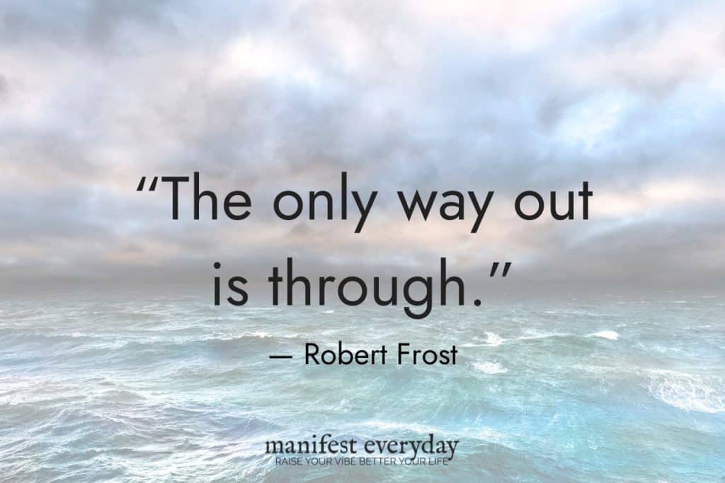 Stormy ocean and sky with quote text that reads the only way out is through - robert frost manifesteveryday.com