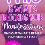 Pink and purple sunset with silhouette of person and text 'THIS IS WHAT'S BLOCKING YOUR Manifestations FIND OUT WHAT'S REALLY HAPPENING + FIX IT' and pink starburst 'Pin This For Later Or Read the Post Now!' - manifesteveryday.com