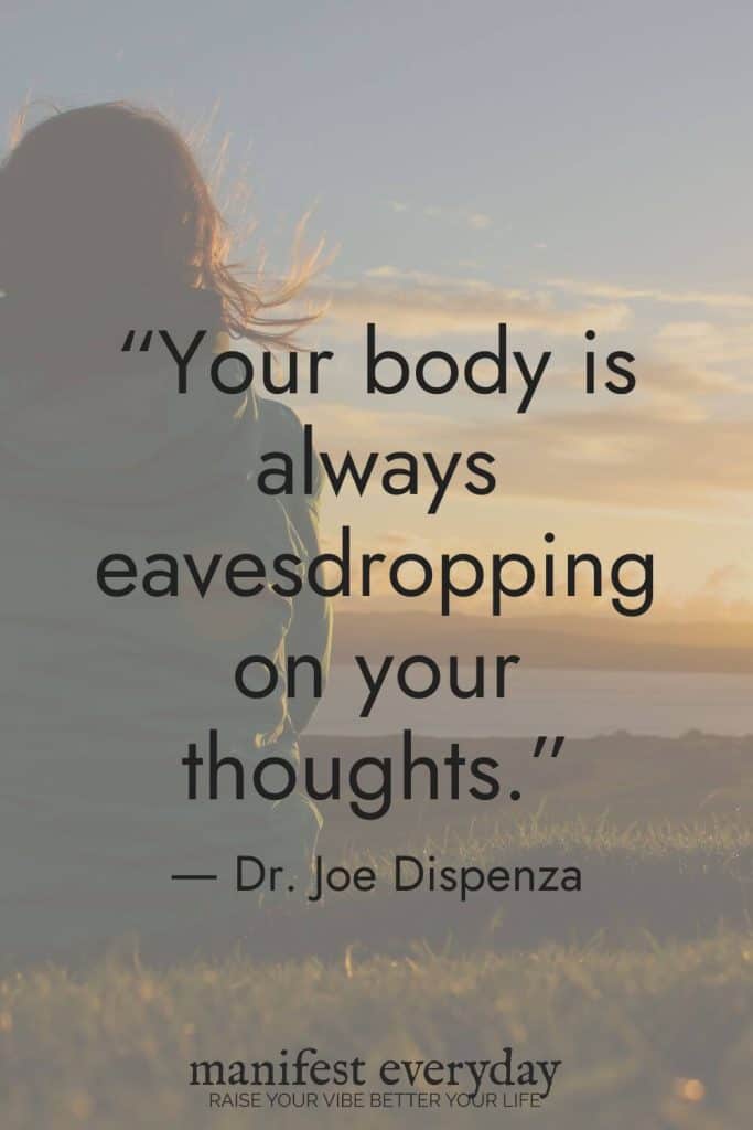 Silhouette of woman against sunset sky with Dr. Joe Dispenza quote 'Your body is always eavesdropping on your thoughts' - how to speak to yourself to manifest - manifesteveryday.com