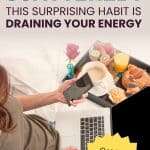 Pinterest pin showing woman multitasking with phone, laptop and breakfast. Text in magenta and teal reads 'FEELING SCATTERED? THIS SURPRISING HABIT IS DRAINING YOUR ENERGY' with yellow starburst CTA. Website: manifesteveryday.com