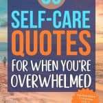 dusty pink sunset background and dirt path, featuring "85 SELF-CARE QUOTES FOR WHEN YOU'RE OVERWHELMED" in soft typography. The starburst note invites readers to "Get Permission To Prioritize YOU → Pin For Later or Read the Post!" manifesteveryday.com