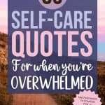85 SELF-CARE QUOTES FOR WHEN YOU'RE OVERWHELMED" in bold, colorful typography. The starburst CTA reads "Get Permission To Prioritize YOU → Pin For Later or Read the Post!" manifesteveryday.com