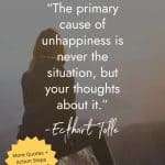 Woman sitting on rock overlooking misty landscape with quote by Eckhart Tolle: "The primary cause of unhappiness is never the situation, but your thoughts about it." manifesteveryday.com