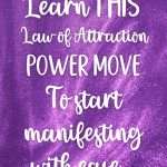 Sparkling purple glitter background with white handwritten text reading Learn THIS Law of Attraction POWER MOVE To start manifesting with ease... Eye-catching pin for law of attraction teachings and manifestation techniques. manifesteveryday.com