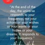 Wooden dock extending into calm blue lake with mountains in background featuring Abraham Hicks quote about manifestation: At the end of the day, the universe responds to your frequency, not your actions or your wishes or your wants or your hopes or your dreams. It responds to your frequency. Red starburst reads More Quotes + Tips Inside → Read the Post! manifesteveryday.com