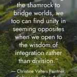 Close-up of moss-covered rock with fallen leaves and quote "Like Patrick using the shamrock to bridge worlds, we too can find unity in seeming opposites when we open to the wisdom of integration rather than division." by Christine Valters Paintner, Celtic spirituality author manifesteveryday.com