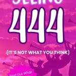 Vibrant pink Pinterest pin with bold white and purple text reading “WHY YOU KEEP SEEING 444 (IT’S NOT WHAT YOU THINK)” with a silhouette of an angel figure in the background. A bright pink starburst call to action states “Find Out What Angels Are Really Saying → Read the Post Now!” The manifest everyday logo appears at the bottom with the tagline “RAISE YOUR VIBE BETTER YOUR LIFE.” manifesteveryday.com