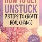 Pinterest pin with purple and pink sunset background showing text How to Get Unstuck in Life: 7 Steps to Create Real Change with call to action Get The Steps to Break Free Now Pin For Later or Read the Post manifesteveryday.com