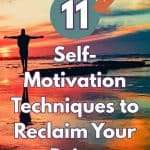 Silhouette of person with outstretched arms on beach at sunset with text "11 Self-Motivation Techniques to Reclaim Your Drive" and teal arrow pointing to number 11. Identity-based motivation strategies that work. manifesteveryday.com RAISE YOUR VIBE BETTER YOUR LIFE