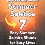 Sunset Stonehenge background with orange gradient and white text reading 'How to Celebrate Summer Solstice: 7 Easy Summer Solstice Rituals for Busy Lives (Fire Ritual #3 Is My Favorite!)' - manifesteveryday.com