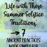 Wildflowers with lake in background and black text reading 'Transform Your Life with These Summer Solstice Traditions: 7 Ancient Practices Made Simple for Modern Living' - manifesteveryday.com