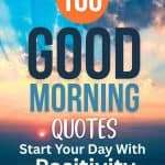 160 Good Morning Quotes title overlaid on vibrant sunrise with blue sky and orange sun, text reads Start Your Day With Positivity manifesteveryday.com