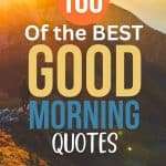 160 of the BEST Good Morning Quotes text over golden mountain sunrise with silhouette of hiker, sunrise rays illuminating landscape manifesteveryday.com