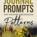 Woman walking on forest path with text reading "65 Journal Prompts That Uncover Subconscious Patterns" and call-to-action. manifesteveryday.com