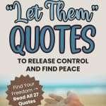 Hand letting sand flow through fingers with text overlay reading "27 Let Them Quotes to Release Control and Find Peace" and call-to-action button. manifesteveryday.com