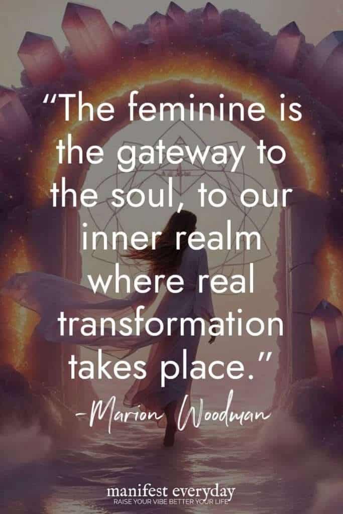 Woman silhouette with sacred geometry and crystals with Marion Woodman quote about feminine as gateway to soul and transformation manifesteveryday.com