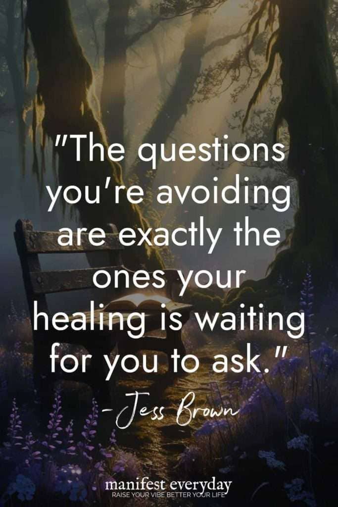 Deep journal prompts quote by Jess Brown about avoiding questions your healing needs