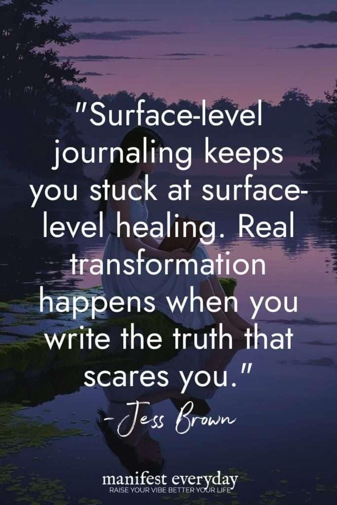 Surface-level journaling vs deep healing quote by Jess Brown for mental health transformation
