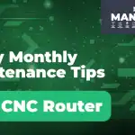 9 Key Maintenance Tips to keep your CNC Router Working Well