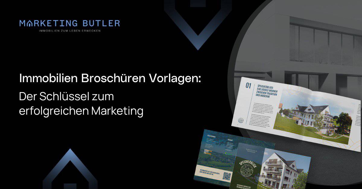 A German-language brochure template for Immobilien Marketing is displayed alongside building images and a slogan from "Marketing Butler," showcasing the expertise of our Immobilien Marketing Agentur.