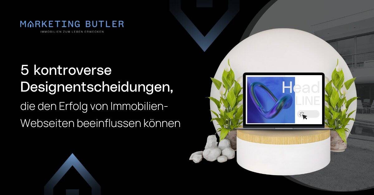 Kontroverse Designentscheidungen im Immobilienmarketing