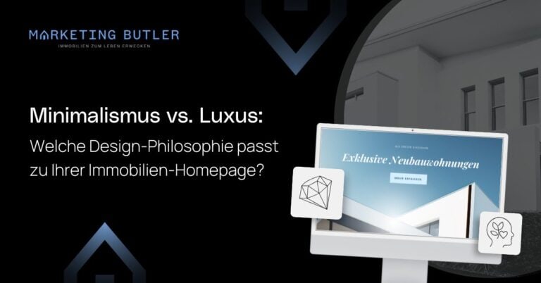 Minimalismus vs. Luxus im Webdesign für Immobilienprojekte