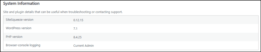 System information display showing SiteSqueeze version 0.12.15, WordPress 7.1, PHP 8.4.25, and current admin console log.