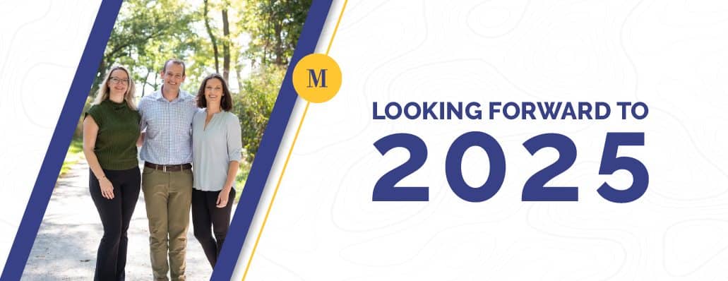 A photo of the McSteen team with the words "Looking Forward to 2025" positioned to the right.