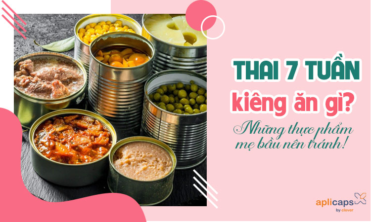 mang-thai-7-tuan-kieng-an-gi