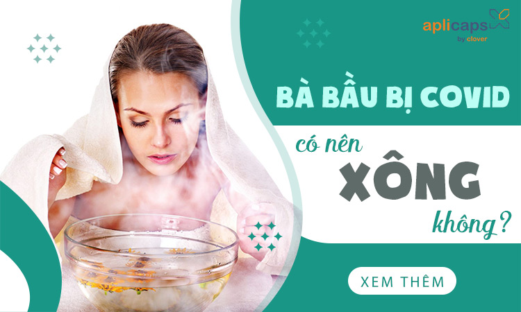 bà bầu bị covid có nên xông không
